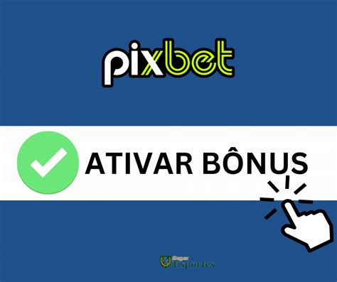 bonus pixbet - no deposit bonus